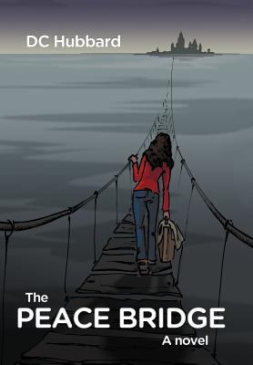 The Peace Bridge 1475941609 Book Cover