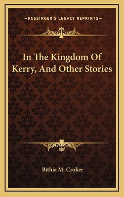 In The Kingdom Of Kerry, And Other Stories 1163577650 Book Cover