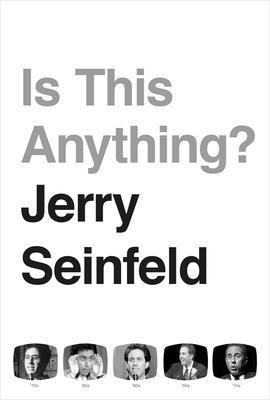 Is This Anything?: Jerry Seinfeld 1471195589 Book Cover