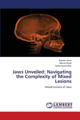Jaws Unveiled: Navigating the Complexity of Mix... 6208064694 Book Cover