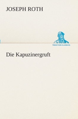 Die Kapuzinergruft [German] 384241563X Book Cover