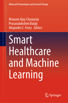 Smart Healthcare and Machine Learning 9819733111 Book Cover