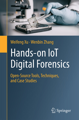 Hands-On Iot Digital Forensics: Open-Source Too... 9819263042 Book Cover