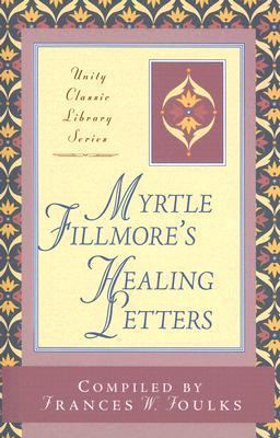 Myrtle Fillmore's Healing Letters 0871593106 Book Cover