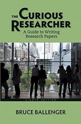 The Curious Researcher: A Guide to Writing Rese... 0321992962 Book Cover