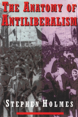 The Anatomy of Antiliberalism 0674031857 Book Cover