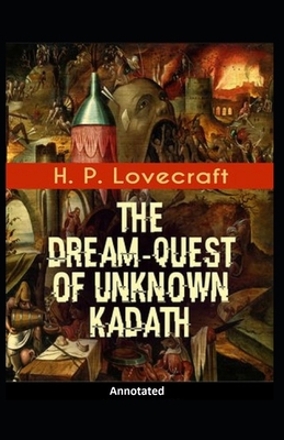 The Dream-Quest of Unknown Kadath Annotated            Book Cover