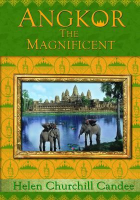 Angkor the Magnificent - The Wonder City of Anc... 1934431001 Book Cover