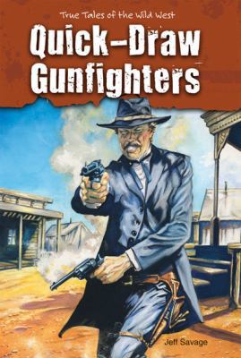 Quick-Draw Gunfighters 1464400296 Book Cover