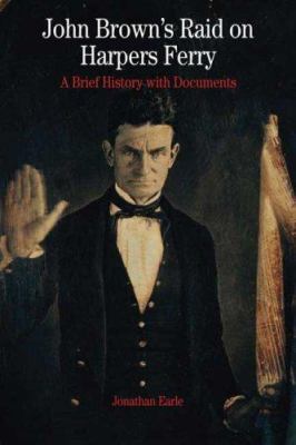 John Brown's Raid on Harpers Ferry: A Brief His... 031239280X Book Cover