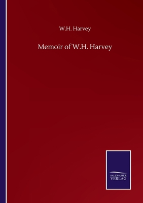 Memoir of W.H. Harvey 3752501227 Book Cover