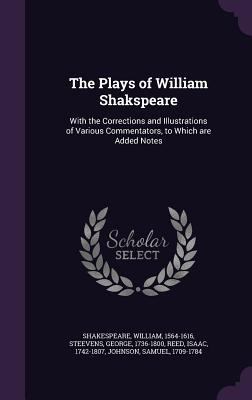 The Plays of William Shakspeare: With the Corre... 134200664X Book Cover