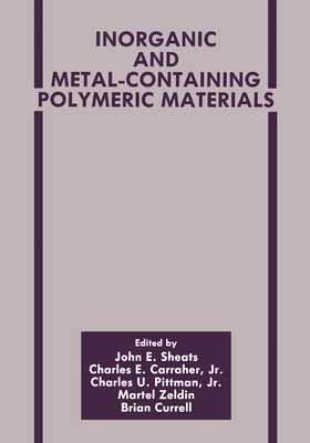 Inorganic and Metal-Containing Polymeric Materials 0306438194 Book Cover