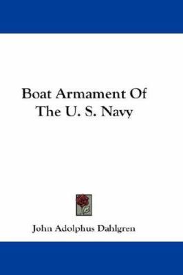 Boat Armament Of The U. S. Navy 0548220492 Book Cover