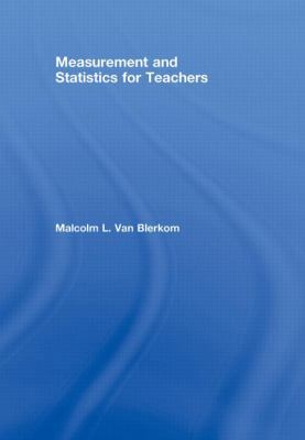 Measurement and Statistics for Teachers 0415995655 Book Cover