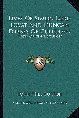 Lives of Simon Lord Lovat and Duncan Forbes of ... 1162940670 Book Cover