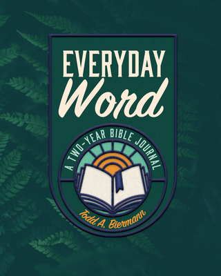 Everyday Word: A Two-Year Bible Journal 0758679564 Book Cover