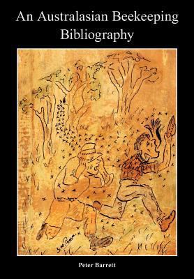 An Australasian Beekeeping Bibliography 1904846858 Book Cover