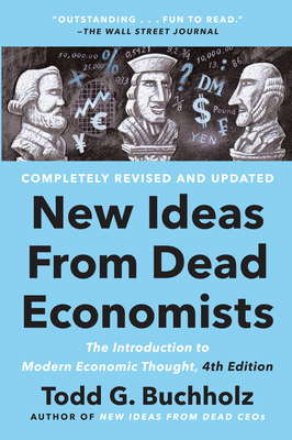 New Ideas from Dead Economists: The Introductio... 0593183541 Book Cover