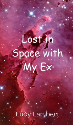 Lost in Space with My Ex 9908014544 Book Cover