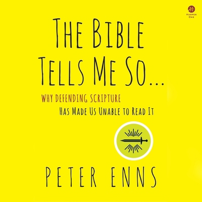 The Bible Tells Me So: Why Defending Scripture ... B0FRD3N3QQ Book Cover