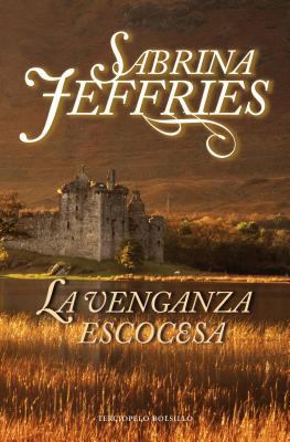 La Venganza Escocesa = Beware a Scot's Revenge [Spanish] 8415410107 Book Cover