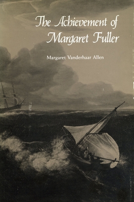 The Achievement of Margaret Fuller 0271002158 Book Cover