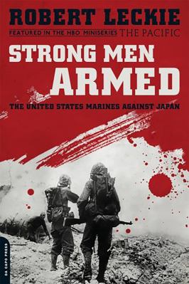 Strong Men Armed: The United States Marines Aga... 0306818876 Book Cover