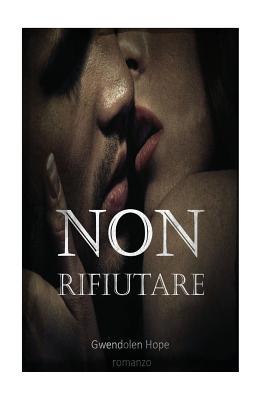 Non rifiutare [Italian] 1975987942 Book Cover