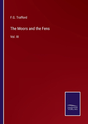 The Moors and the Fens: Vol. III 3375156685 Book Cover