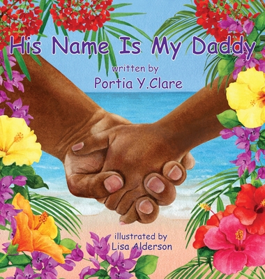 His Name is My Daddy 1662870051 Book Cover