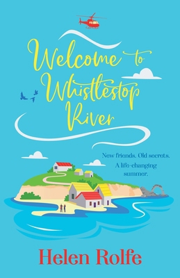 Welcome to Whistlestop River 1835610854 Book Cover