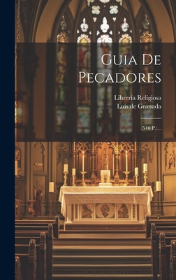 Guia De Pecadores: (510 P.)... [Spanish] 1020542667 Book Cover