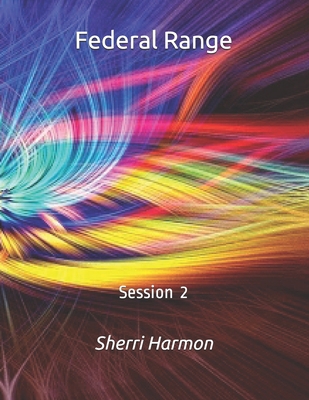 Federal Range: Session 2 B084Q9VR4F Book Cover