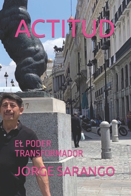 Actitud: El Poder Transformador [Spanish] B0CJL293QB Book Cover