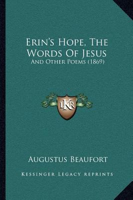 Erin's Hope, The Words Of Jesus: And Other Poem... 1166926516 Book Cover