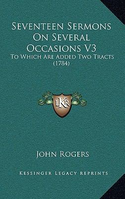 Seventeen Sermons On Several Occasions V3: To W... 1165995360 Book Cover