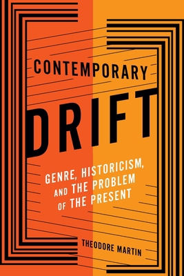 Contemporary Drift: Genre, Historicism, and the... 0231181930 Book Cover