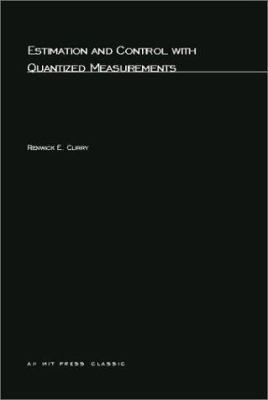 Estimation and Control with Quantized Measurements 0262532166 Book Cover