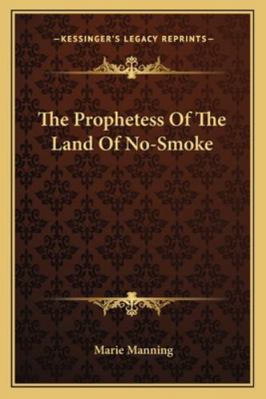 The Prophetess Of The Land Of No-Smoke 1162879718 Book Cover