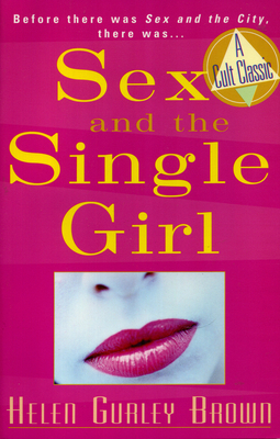 Sex and the Single Girl: Before There Was Sex i... B007EU70LG Book Cover