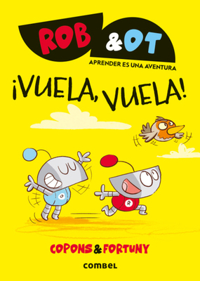 ¡Vuela Vuela! / Fly, Fly!: Volume 5 [Spanish] 8411582639 Book Cover