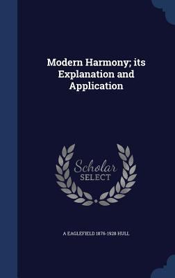 Modern Harmony; its Explanation and Application 1340164280 Book Cover