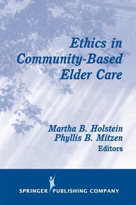 Ethics in Community-Based Elder Care 0826100899 Book Cover