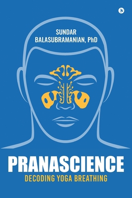 PranaScience: Decoding Yoga Breathing 1946515221 Book Cover