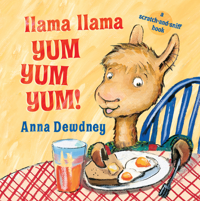 Llama Llama Yum Yum Yum!: A Scratch-And-Sniff Book 0448496380 Book Cover