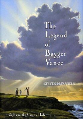 The Legend of Bagger Vance: Golf and the Game o... 0688140483 Book Cover