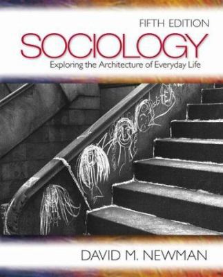 Sociology: Exploring the Architecture of Everyd... 0761988262 Book Cover
