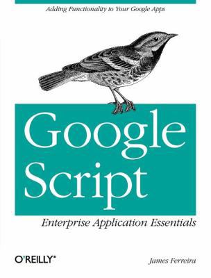 Google Script: Enterprise Application Essential... 1449318525 Book Cover