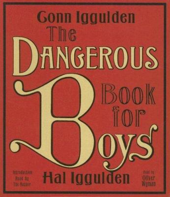 The Dangerous Book for Boys CD 0641932871 Book Cover